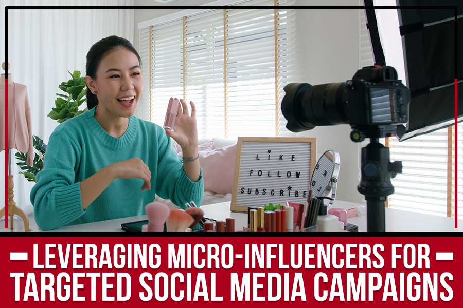 Leveraging Micro-Influencers for Targeted Social Media Campaigns